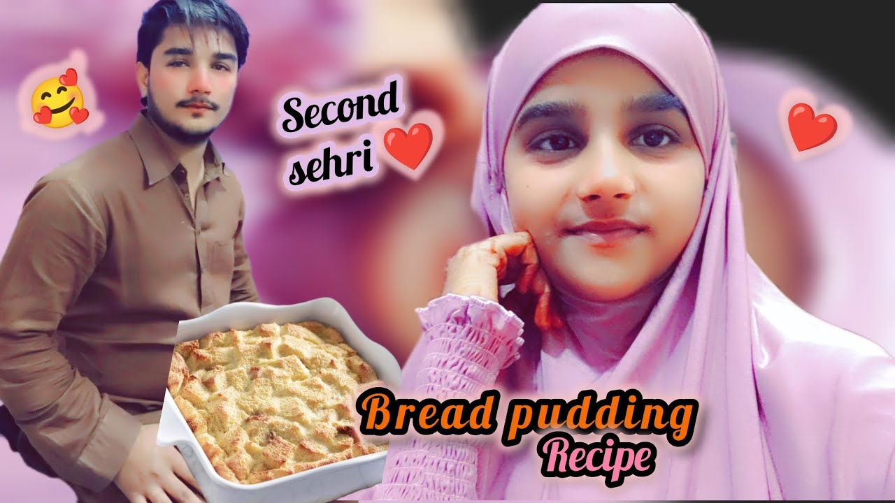 Second sehri ❤️ || bread pudding recipe || first Friday of Ramzan 💫 #dailylifestylevlog 