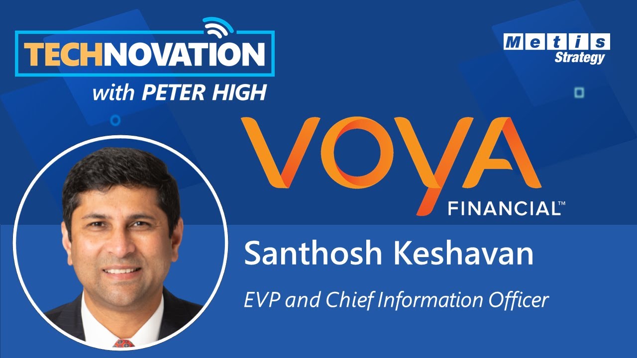 Voya Financial CIO Santhosh Keshavan on Growth Through Simplification | Technovation 638