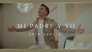 Emir Sensini - Mi Padre y Yo - (Video Oficial) by Emir Sensini 417,223 views 7 months ago 5 minutes, 23 seconds