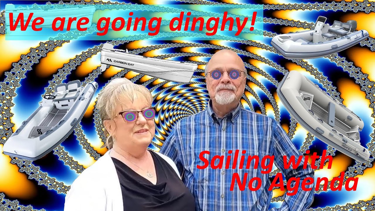 Episode 24 - We are Going Dinghy!