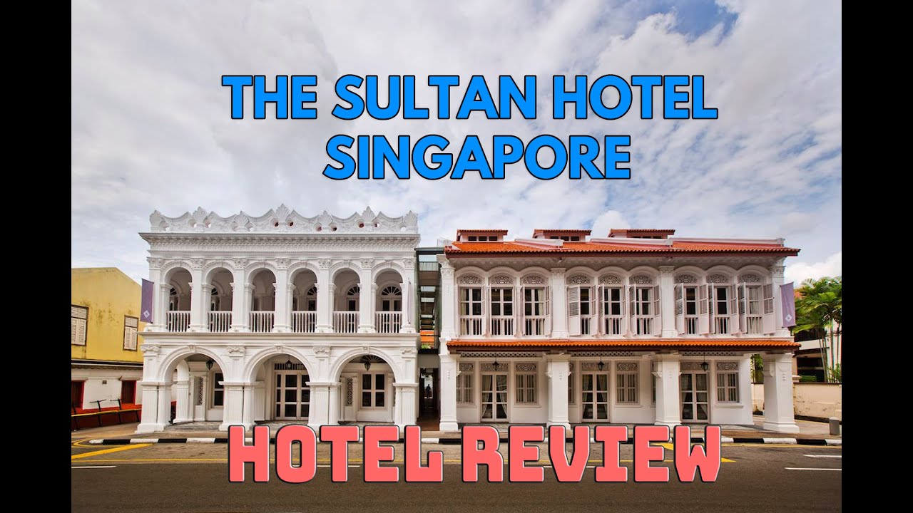 The Sultan Singapore - Hotel Review