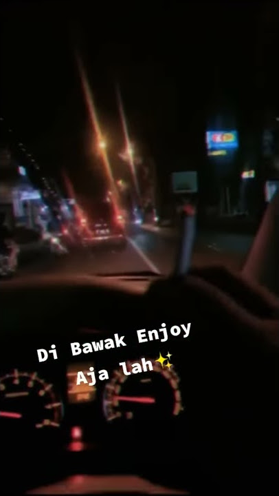Story' WA IG nyetir mobil diwaktu malam hari