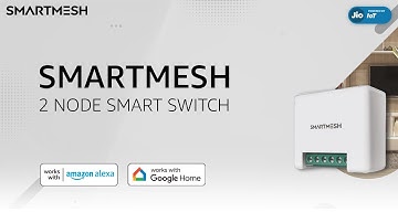 SMARTMESH 2 NODE Smart Retro-fit Switch Powered by Jio IoT