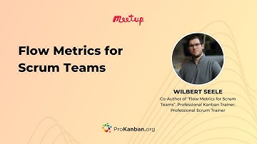 Flow Metrics for Scrum Teams with Wilbert Seele