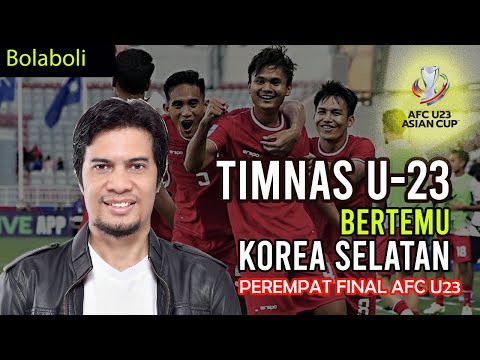 🔴 FIX !! Timnas U23 Indonesia bertemu KOREA SELATAN pada babak perempat final AFC U23  | BOLABOLI