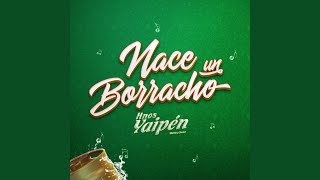 Nace un Borracho