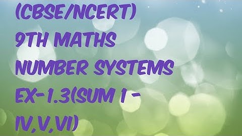 9th Maths(CBSE)-Chap1-Number Systems- Ex-1.3 (Sum 1- iv,v,vi)