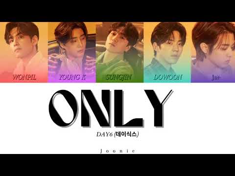 DAY6 (데이식스) 'ONLY' (둘도 아닌 하나) Lyrics (Color Coded Lyrics Han/Rom/Eng)