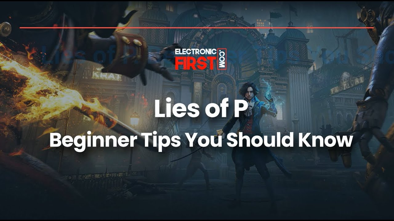 10 tips to get started in Lies of P