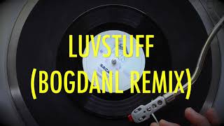 Sagat - Luvstuff (The Khuu &amp; Bogdanl Remixes)