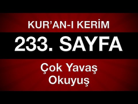 Kuran 233. sayfa 12. cüz yeni öğrenenler için tecvitli sayfa sayfa çok yavaş okuyuş en yavaş hatim