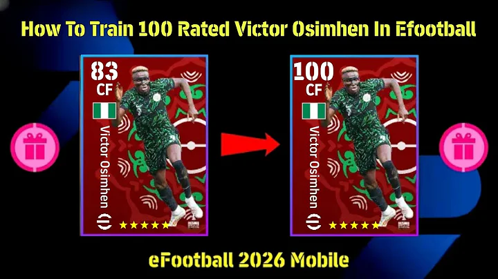 HOW TO TRAIN 100 RATED VICTOR OSIMHEN IN EFOOTBALL 2026 MOBILE 