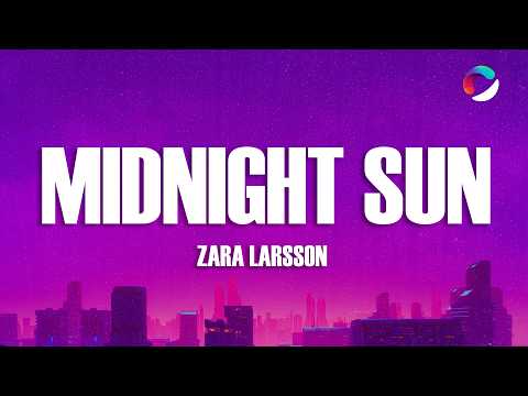 Zara Larsson - Midnight Sun (Lyrics)