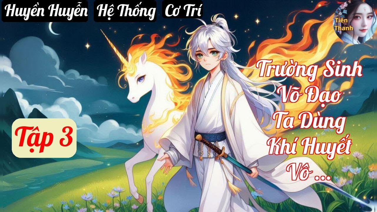 [Tập 3] Trường Sinh Võ Đạo Ta Dùng Khí Huyết Vô Hạn Thêm Điểm - Chương 98-119 - Truyện Huyền Huyễn