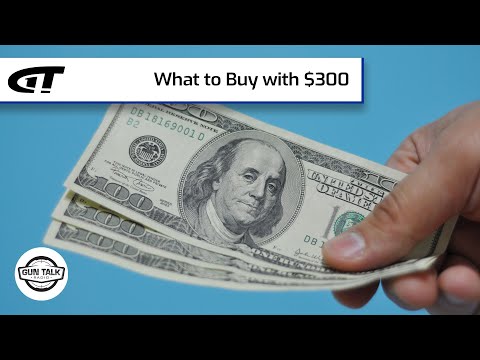 What to Buy with $300 | Gun Talk Radio