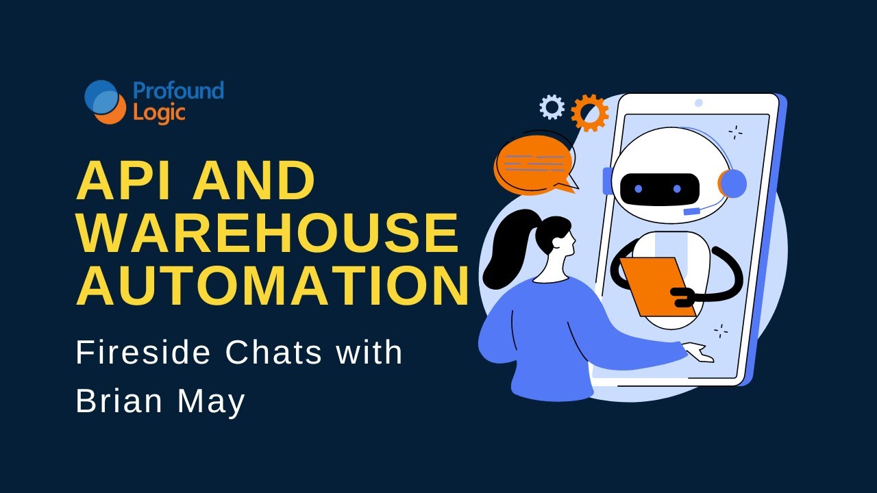 Fireside Chat with Brian May: API & Warehouse Automation - YouTube