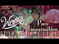 Advanced pure imagination  wonka  piano tutorial