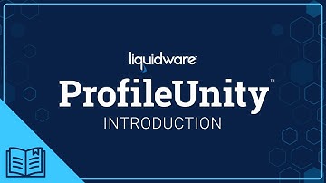 Liquidware ProfileUnity – Training Introduction