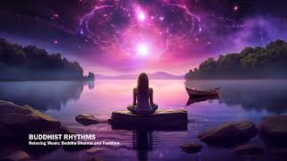 Meditation: Buddhist Rhythms relaxingmusic