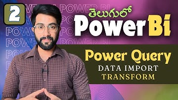 Power BI in Telugu (Part 2 -  Full Course) Power Query & Data Transform | Vamsi Bhavani