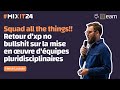 Retour d'XP sur la mise en œuvre d'équipes pluridisciplinaires (Hervé Lourdin) #MiXiT2024