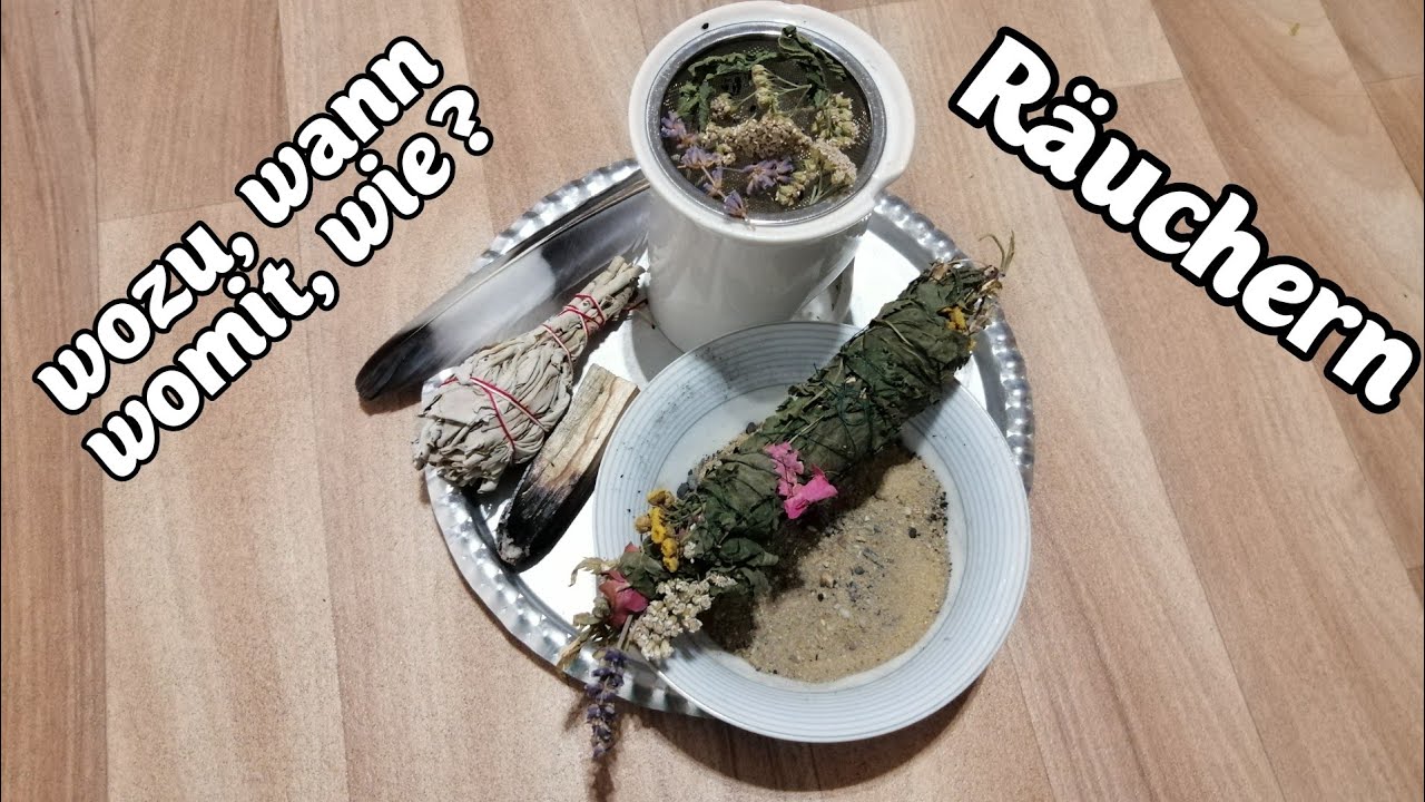 Räuchern - wozu wann womit wie | Ritual für Reinigung & Segnung