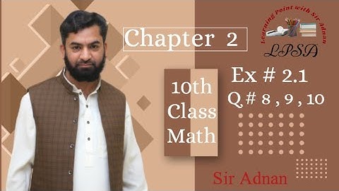 10th Math,Ch# 2,Theory of Quadratic Eq. Lecture # 5,Ex.# 2.1, Questions#8,9,10,math 10 science group