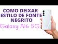 Como DESATIVAR a FONTE em NEGRITO no GALAXY A16 5G