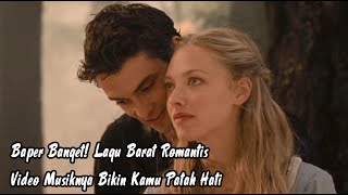 Baper Banget! Lagu Barat Romantis | Video Musiknya Bikin Kamu Patah Hati