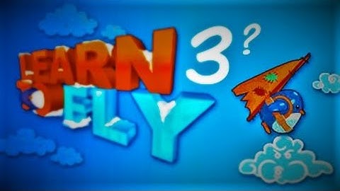 Learn To Fly 3 Episode 1