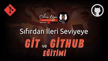 Sıfırdan İleri Seviyeye Git ve GitHub Eğitimi: Git Kurulumu ve Konfigürasyonlar