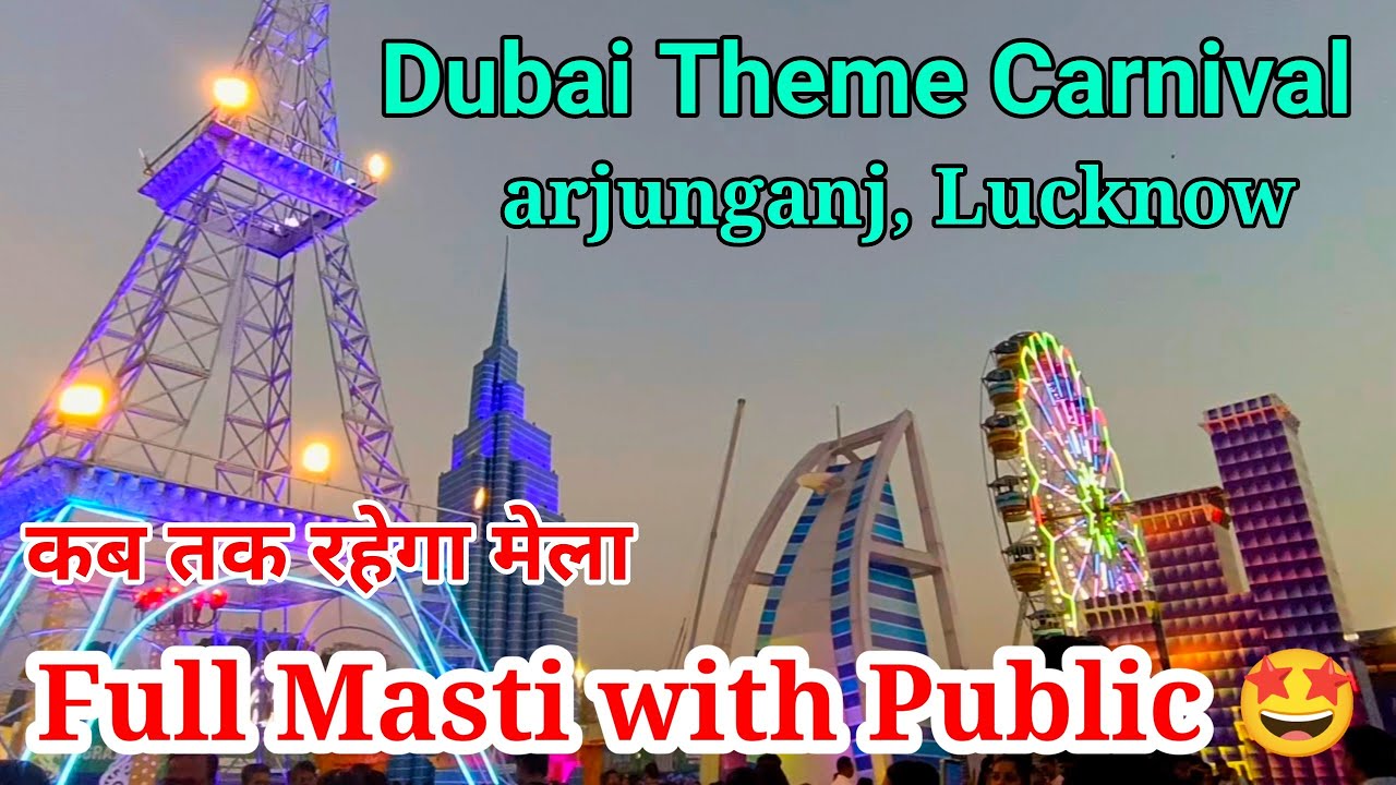 Dubai Theme Carnival Lucknow।। Full Masti 🤩Lucknow mela 