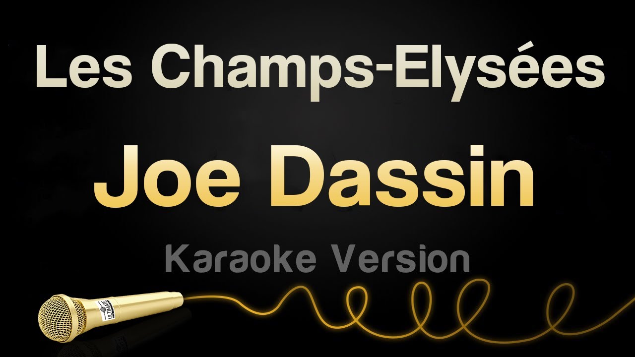 Karaoké Champs Elysees - Joe Dassin - YouTube