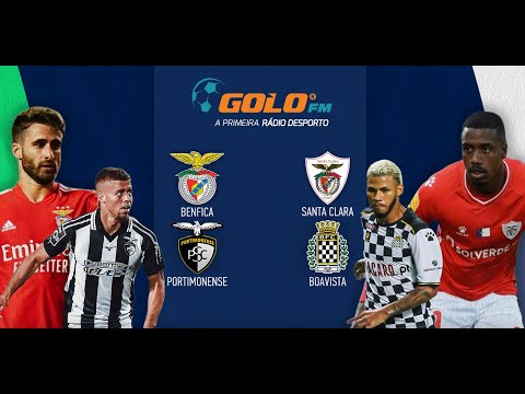 Benfica vs Santa Clara e Portimonense vs Boavista