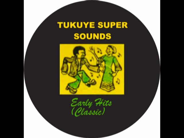 Tukuye Super Sounds - Ndodana (Early Hits) class=