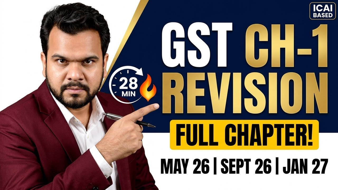 CA Inter GST Chapter 1 Full Revision in 28 Minutes | ICAI Based | May ...