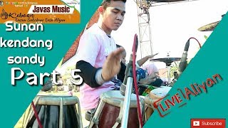Sandy kendang part 05 (sunan)javas music live aliyan