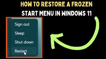 How To Restore A Frozen Start Menu In Windows 11