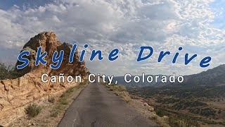 Skyline Drive | Cañon City, Colorado
