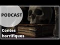 Podcast  lectures de contes horrifiques