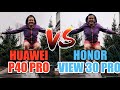 HUAWEI P40 PRO vs HONOR VIEW 30 PRO ТЕСТ КАМЕР