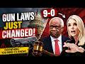Supreme Court’s 9–0 Decision Sparks Major Change in U.S. Gun Laws