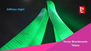 Iluminación de las Torres Bicentenario, Toluca | www.edemx.com