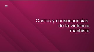 Costos y consecuencias de la violencia machista
