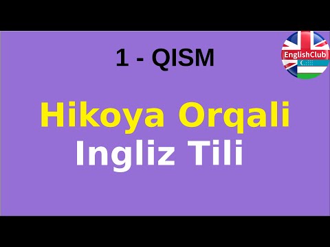 Video: Ingliz Tilidagi Matnni Qanday Qayta Hikoya Qilish Kerak