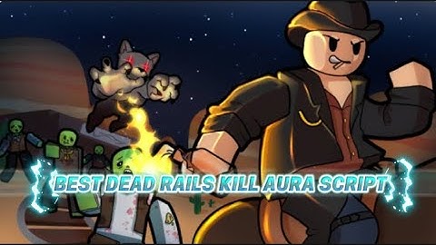 The best dead rails kill aura script🔥🖐️