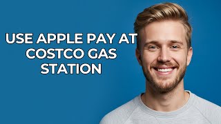 Use Apple Pay At Costco Gas Station - NEW! Step by Step