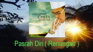 Ustadz Jefri Al Buchori - Pasrah Diri ( Renungan )