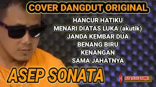 ASEP SONATA KUMPULAN COVER LAGU DANGDUT TERBAIK