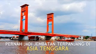 JEMBATAN AMPERA Pernah Jadi Jembatan Terpanjang di Asia Tenggara